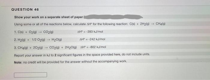 Question 46 Show Your Work On A Separate Sheet Of Paper Using Some Or All Of The Reactions Below Calculate Ah For The F 1