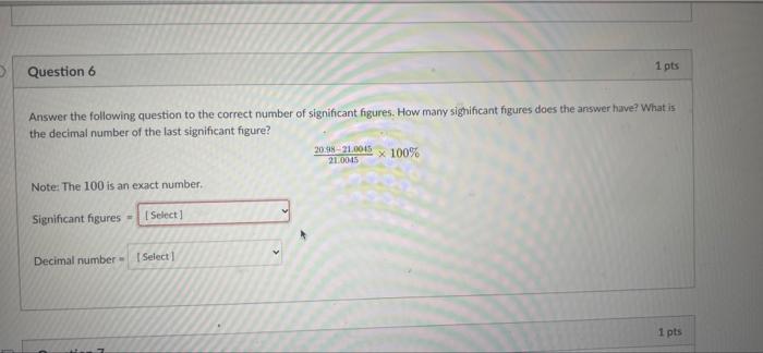 B Question 6 1 Pts Answer The Following Question To The Correct Number Of Significant Figures How Many Significant Figu 2