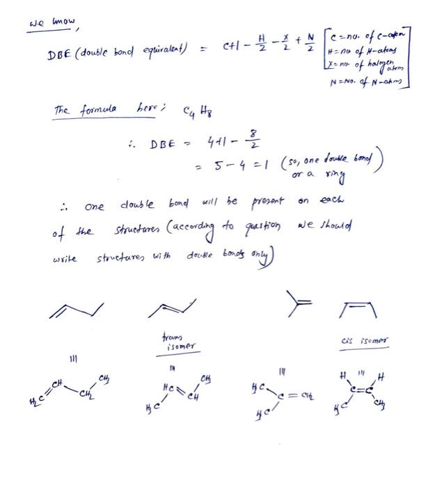 We Know Dbe Double Bond Equivalent The Formula Here 7 Dbe One Double Bond Will Be Present Structures According To 1
