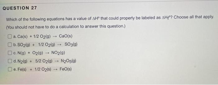 Question 27 Which Of The Following Equations Has A Value Of Ah That Could Properly Be Labeled As Ahf Choose All That A 1