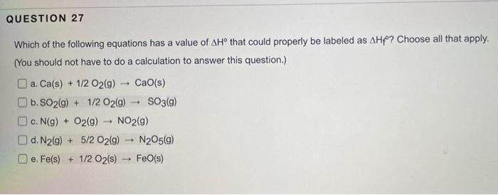 Question 27 Which Of The Following Equations Has A Value Of Ah That Could Properly Be Labeled As Ahf Choose All That A 1