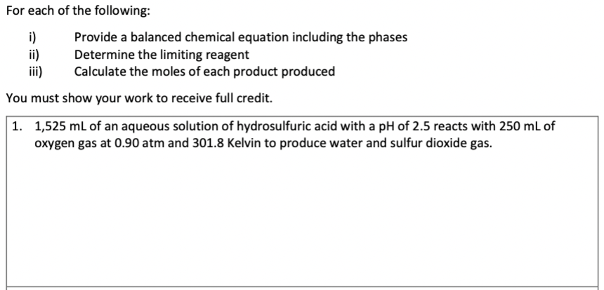 For Each Of The Following I Provide A Balanced Chemical Equation Including The Phases Determine The Limiting Reagent I 1