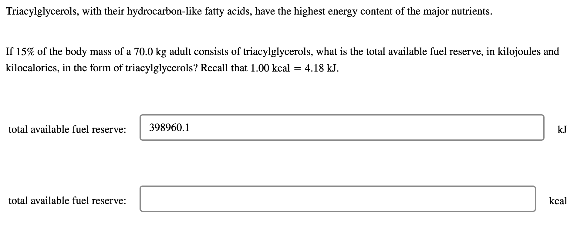 Triacylglycerols With Their Hydrocarbon Like Fatty Acids Have The Highest Energy Content Of The Major Nutrients A If 1