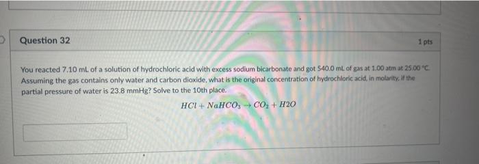 Question 32 1 Yded 7 10 Off Hydroad With Brate 100 2300c Atly Water And Carbon Dioxide What The Con Le Prowwer 2 Solve T 2