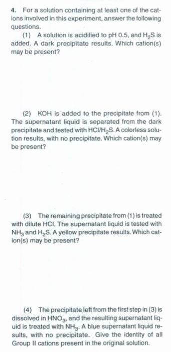 4 For A Solution Containing At Least One Of The Cat Ions Involved In This Experiment Answer The Following Questions 1
