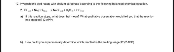 12 Hydrochloric Acid Reacts With Sodium Carbonate According To The Following Balanced Chemical Equation 2 Hci Naco3 1