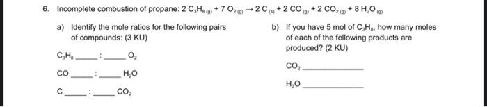 6 Incomplete Combustion Of Propane 2 C H A 70 2 A 2c S 2 Co G 2 Co A 8 H O A A Identify The Mole Rat 2