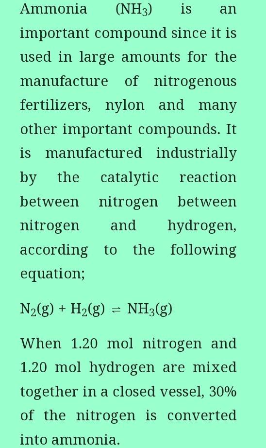 Ammonia Nh3 Is An Important Compound Since It Is Used In Large Amounts For The Manufacture Of Nitrogenous Fertilizers 1