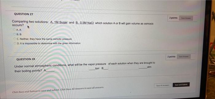 Question 27 Comparing Two Solutions A 1m Sugar And B 0 5m Nacl Which Solution A Or B Will Gain Volume As Osmosis Occu 2