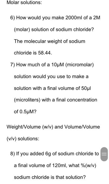Molar Solutions 6 How Would You Make 2000ml Of A 2m Molar Solution Of Sodium Chloride The Molecular Weight Of Sodiu 1