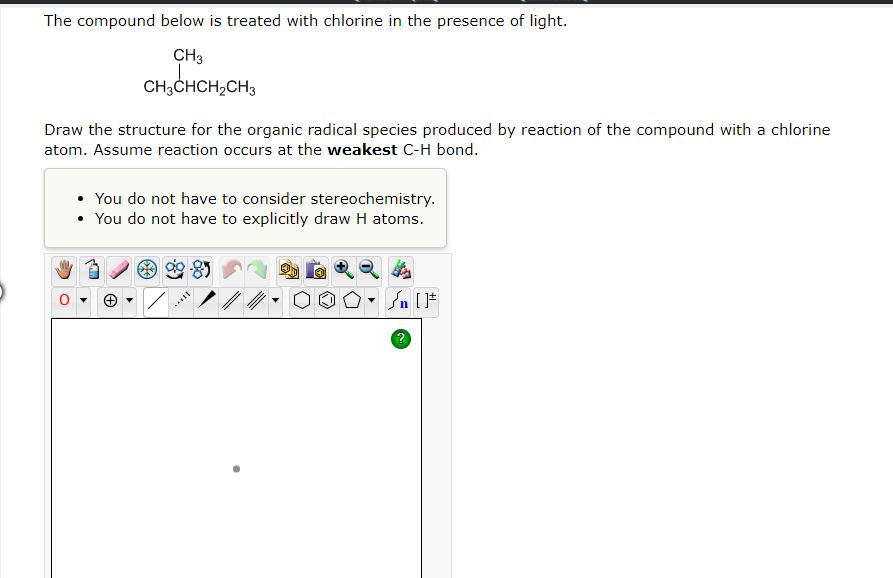 The Compound Below Is Treated With Chlorine In The Presence Of Light Ch3 Ch3chch Ch3 Draw The Structure For The Organic 1