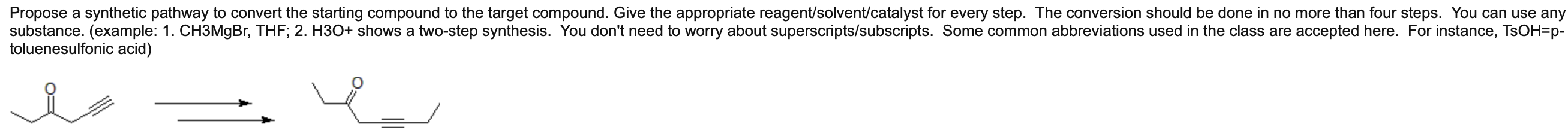 Propose A Synthetic Pathway To Convert The Starting Compound To The Target Compound Give The Appropriate Reagent Solven 1