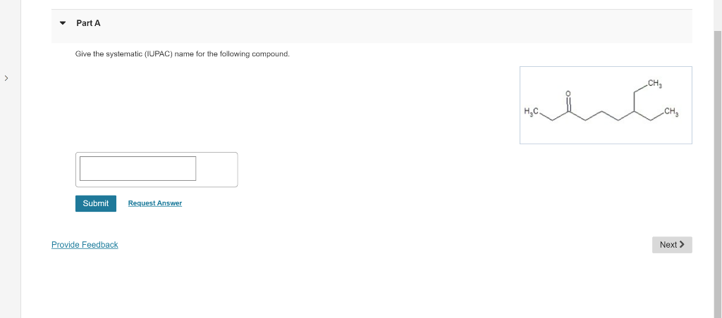 Part A Give The Systematic Iupac Name For The Following Compound Ch Alha H C Che Submit Request Answer Provide Feedb 1
