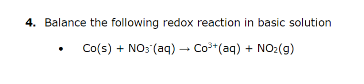 4 Balance The Following Redox Reaction In Basic Solution Co S No3 Aq Co Aq No G 1