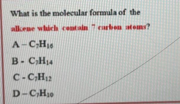 What Is The Molecular Formula Of The Alkene Which Contain 7 Eaubon Atos A C H16 B C H14 C C7h12 D C H10 1