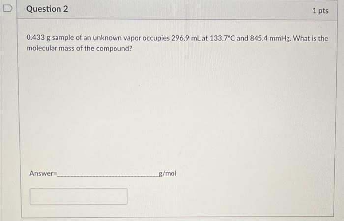 Question 1 1 Pts How Many Liters Of Chlorine Gas At 45 C And 0 88 Atm Can Be Produced By The Reaction Of 28 G Of Mno2 Wi 2