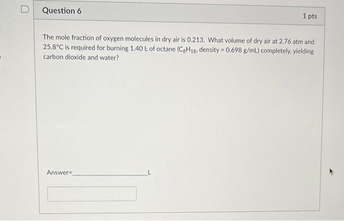 Question 5 1 Pts An Air Sample Contains 44 60 Nitrogen 27 18 Oxygen And Xenon By Volume What Is The Density Of Air 3