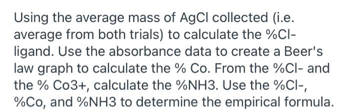 Using The Average Mass Of Agcl Collected I E Average From Both Trials To Calculate The Ci Ligand Use The Absorbanc 1