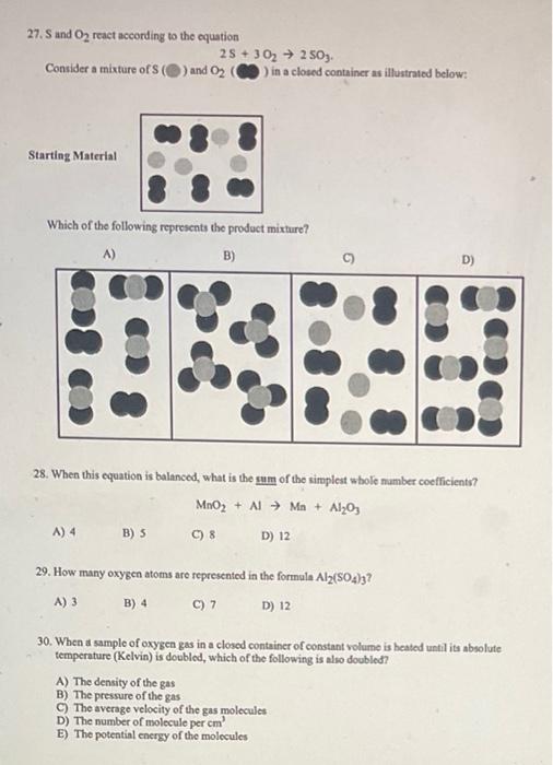 27 S And O React According To The Equation Consider A Mixture Of S And 0 Starting Material Which Of The Following 1