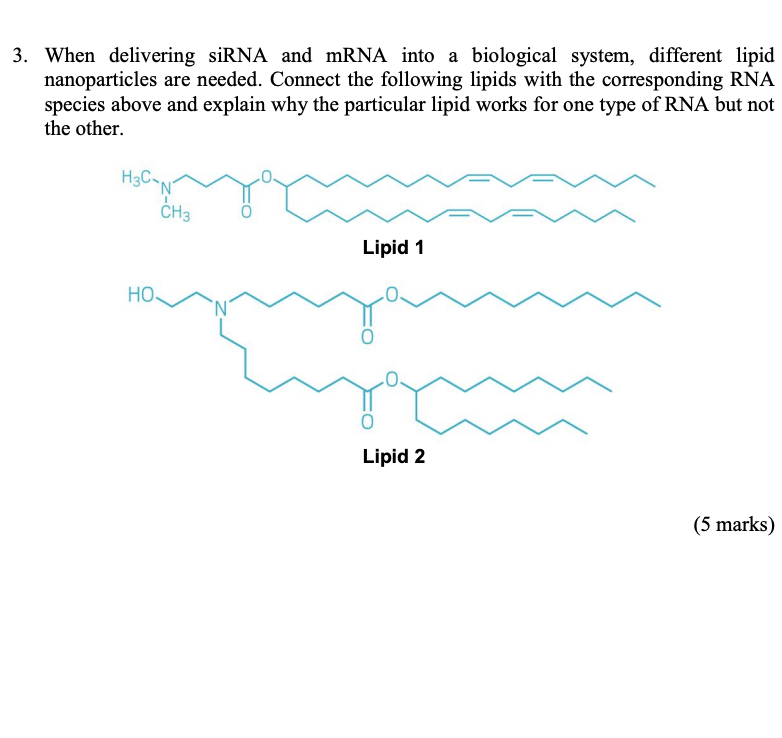 3 When Delivering Sirna And Mrna Into A Biological System Different Lipid Nanoparticles Are Needed Connect The Follow 1
