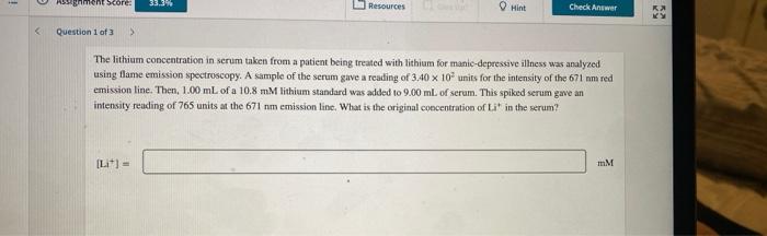 Assignment Score 33 3 Resources Hint Check Answer Question 1 Of 3 The Lithium Concentration In Serum Taken From A Pa 1