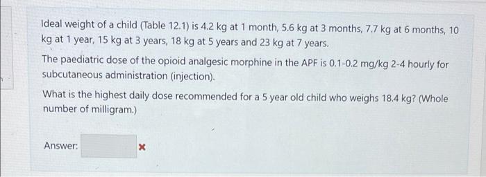 Ideal Weight Of A Child Table 12 1 Is 4 2 Kg At 1 Month 5 6 Kg At 3 Months 7 7 Kg At 6 Months 10 Kg At 1 Year 15 K 1