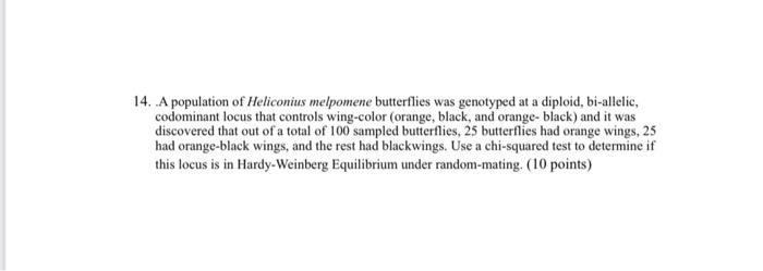 14 A Population Of Heliconius Melpomene Butterflies Was Genotyped At A Diploid Bi Allelic Codominant Locus That Cont 1