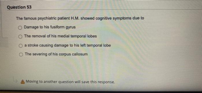 Question 52 Which Of These Accurately Identifies An Asymmetry Of Cerebral Function I E A Difference Between Right And 2