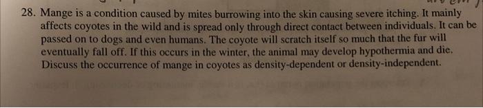 A 28 Mange Is A Condition Caused By Mites Burrowing Into The Skin Causing Severe Itching It Mainly Affects Coyotes In 1