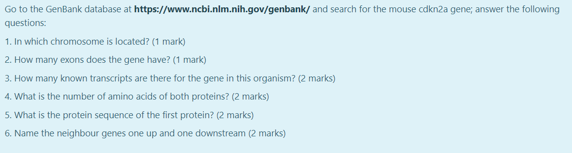 Go To The Genbank Database At Https Www Ncbi Nlm Nih Gov Genbank And Search For The Mouse Cdkn2a Gene Answer The Fol 1