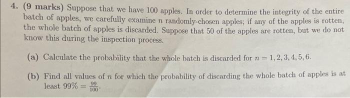4 9 Marks Suppose That We Have 100 Apples In Order To Determine The Integrity Of The Entire Batch Of Apples We Care 1