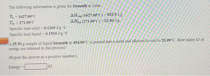 The Following Information Is Given For Tin At 1 Atm T 2270 00 C A Hvap 2270 00 C 1 939 X 10 Jg T 232 00 C Ah F 2