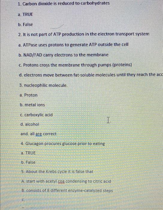 1 Carbon Dioxide Is Reduced To Carbohydrates A True B False 2 It Is Not Part Of Atp Production In The Electron Trans 1