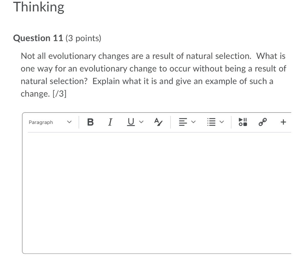 Thinking Question 11 3 Points Not All Evolutionary Changes Are A Result Of Natural Selection What Is One Way For An E 1
