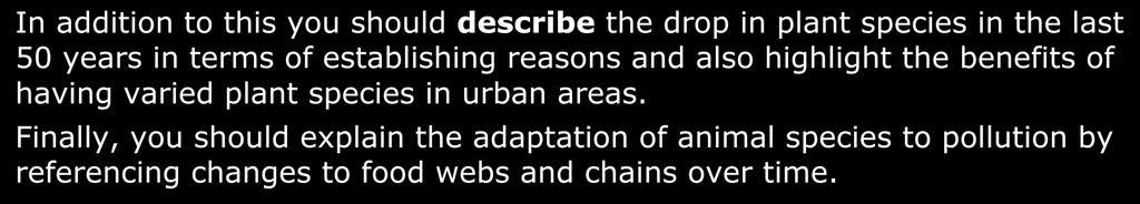 In Addition To This You Should Describe The Drop In Plant Species In The Last 50 Years In Terms Of Establishing Reasons 1