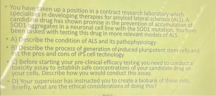 You Have Taken Up A Position In A Contract Research Laboratory Which Specialises In Developing Therapies For Amyloid L 1