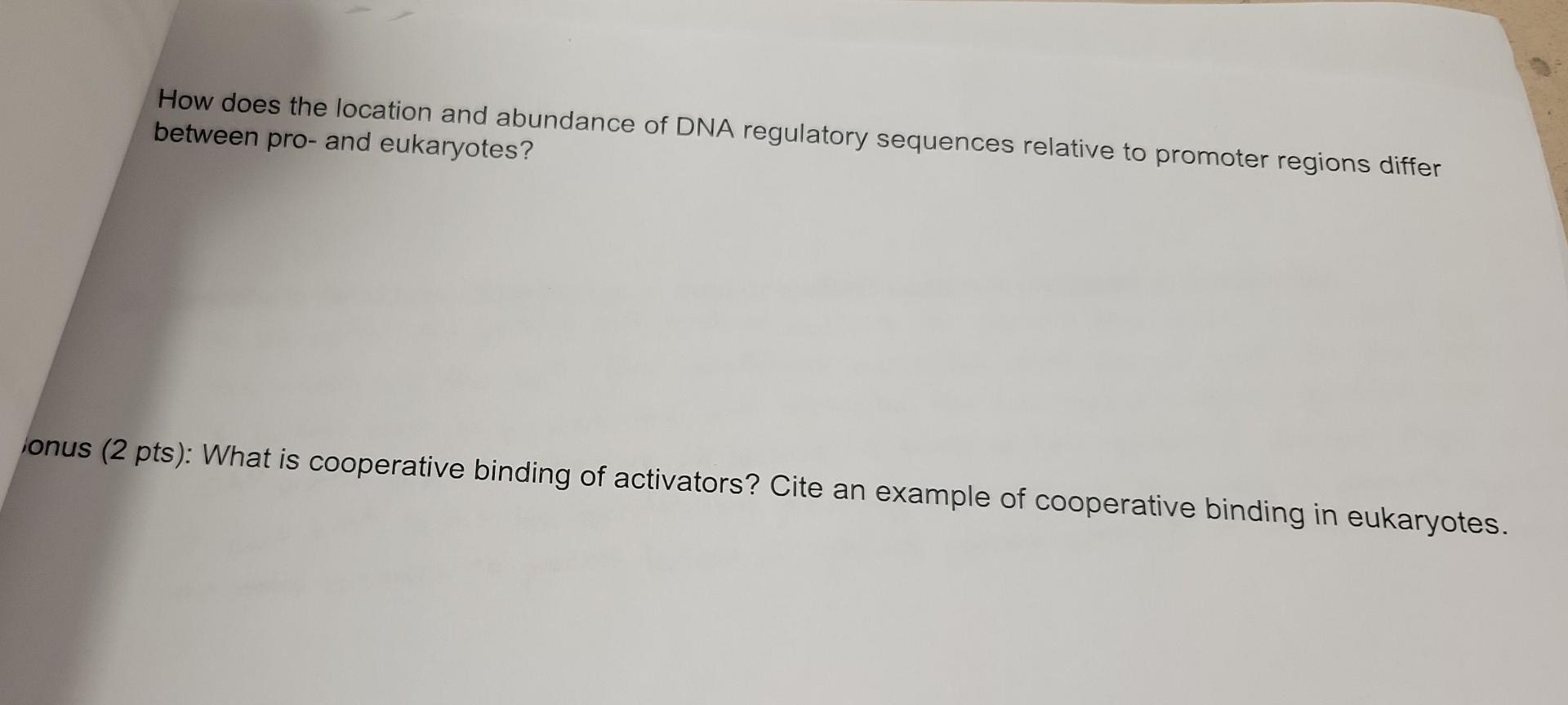 How Does The Location And Abundance Of Dna Regulatory Sequences Relative To Promoter Regions Differ Between Pro And Euk 1
