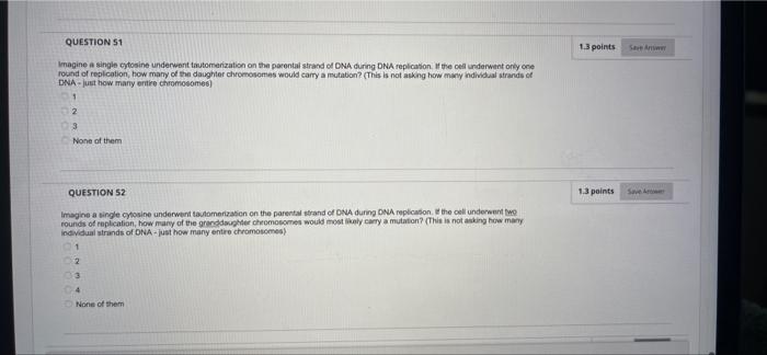 Question 49 13 Points Imagine A Single Cytosine Underwent Deamination On The Template Strand Of Dna Just Before Dna Poly 2