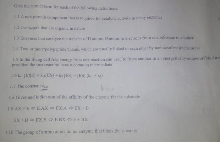 Give The Correct Term For Each Of The Following Definitions 1 1 A Non Protein Component That Is Required For Catalytic 1