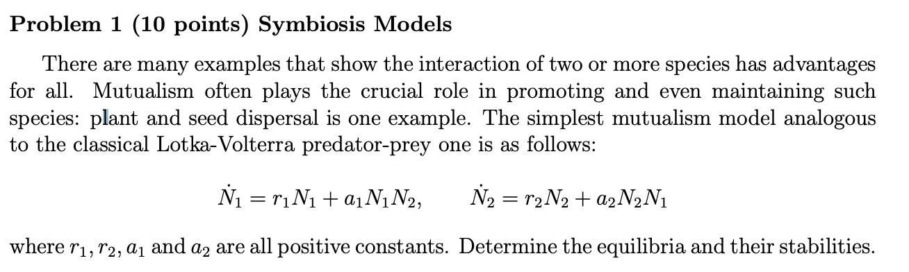 Problem 1 10 Points Symbiosis Models There Are Many Examples That Show The Interaction Of Two Or More Species Has Adva 1