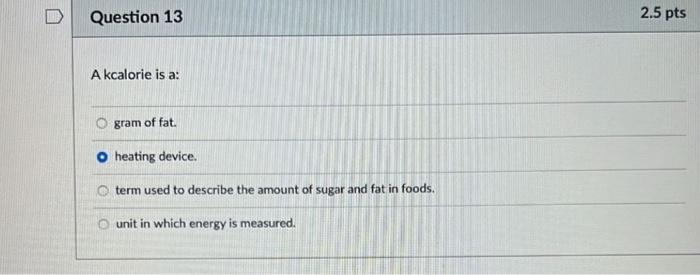 Question 16 2 5 Pts All Of The Following Are True About Essential Nutrients Except They Must Be Obtained From Food They 2