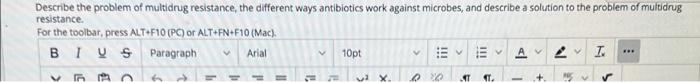 Describe The Problem Of Multidrug Resistance The Different Ways Antibiotics Work Against Microbes And Describe A Solut 1