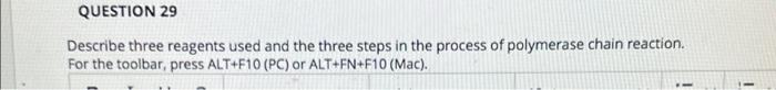Question 29 Describe Three Reagents Used And The Three Steps In The Process Of Polymerase Chain Reaction For The Toolba 1