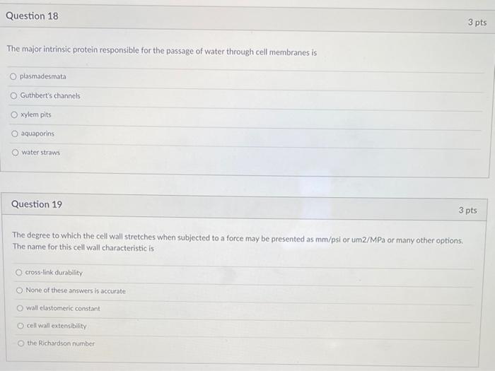 Question 18 3 Pts The Major Intrinsic Protein Responsible For The Passage Of Water Through Cell Membranes Is O Plasmades 1