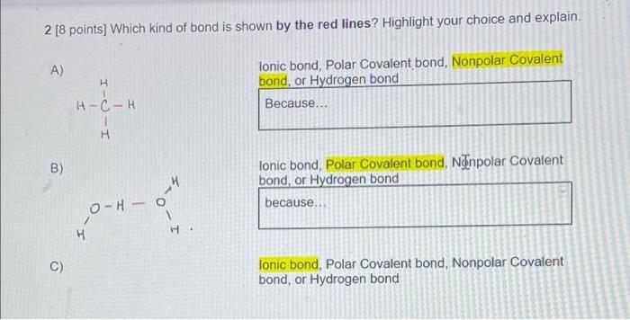 2 8 Points Which Kind Of Bond Is Shown By The Red Lines Highlight Your Choice And Explain A H Ionic Bond Polar Cov 1