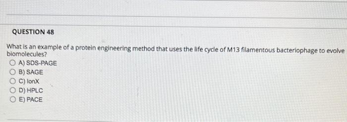 Question 48 What Is An Example Of A Protein Engineering Method That Uses The Life Cycle Of M13 Filamentous Bacteriophage 1