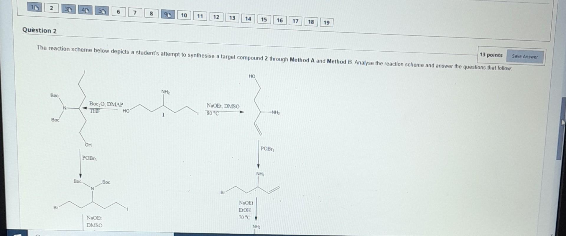 10 2 30 40 6 7 8 10 11 12 13 14 15 16 17 18 19 Question 2 The Reaction Scheme Below Depicts A Student S Attempt To Synth 1