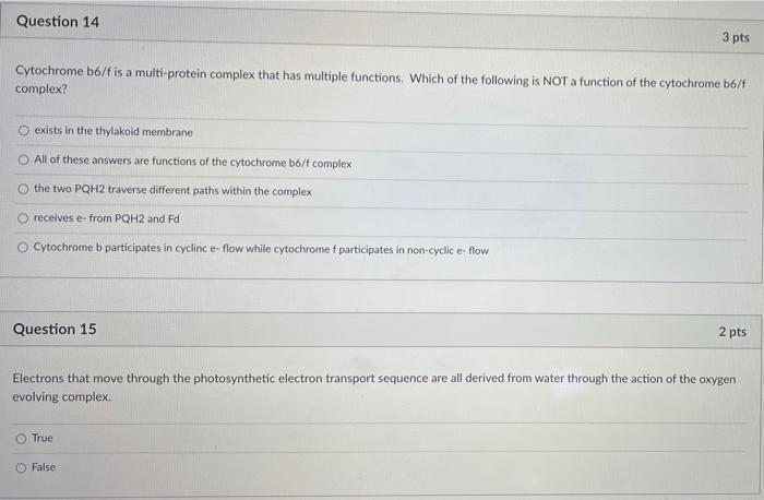 Question 14 3 Pts Cytochrome B6 F Is A Multi Protein Complex That Has Multiple Functions Which Of The Following Is Not 1