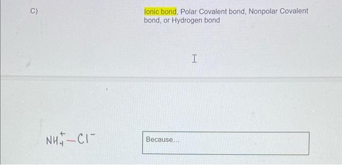 C Tonic Bond Polar Covalent Bond Nonpolar Covalent Bond Or Hydrogen Bond I Nh Ci Because 1