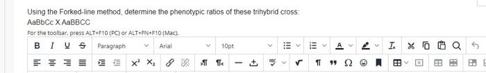 Using The Forked Line Method Determine The Phenotypic Ratios Of These Trihybrid Cross Aabbcc X Aabbcc For The Toolbar 1
